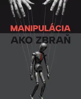 Psychológia, etika Manipulácia ako zbraň - Tomáš Vepi