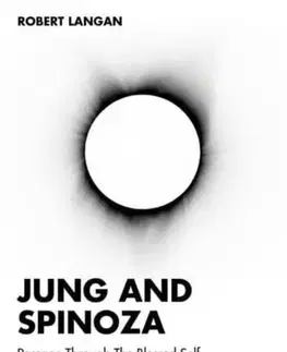 Psychiatria a psychológia Jung and Spinoza - Robert Langan