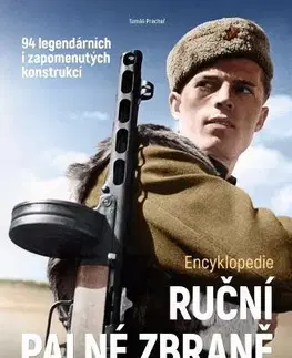 Armáda, zbrane a vojenská technika Ruční palné zbraně – Rusko a Sovětský svaz - Tomáš Prachař