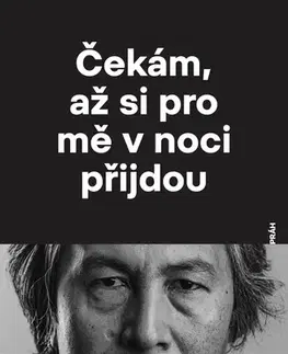 História Čekám, až si pro mě v noci přijdou - Tahir Hamut Izgil