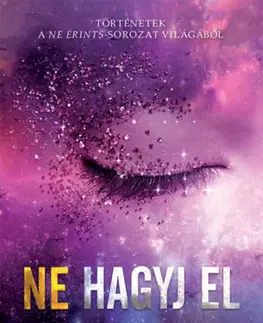 Sci-fi a fantasy Ne hagyj el - Tahereh Mafi