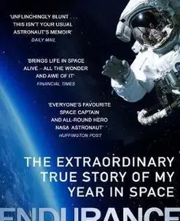 Biografie - ostatné Endurance - A Year in Space, A Lifetime of Discovery - Scott Kelly