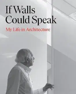 Architektúra If Walls Could Speak - Safdie Moshe