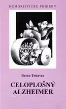 Humor a satira Celoplošný Alzheimer - Berco Trnavec,Bobo Pernecký