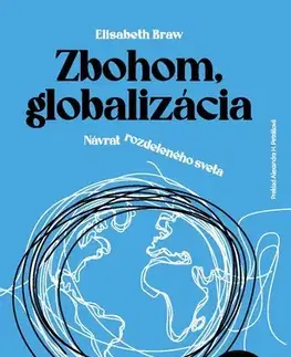 Ekonómia, Ekonomika Zbohom, globalizácia - Elisabeth Braw