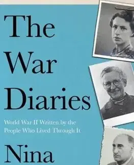 Druhá svetová vojna The War Diaries - Nina Siegal
