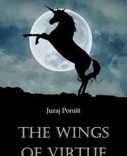 Cudzojazyčná literatúra The wings of virtue - Juraj Poništ