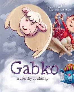 Rozprávky pre malé deti Gabko a zážitky zo škôlky - Alžbeta Skálová