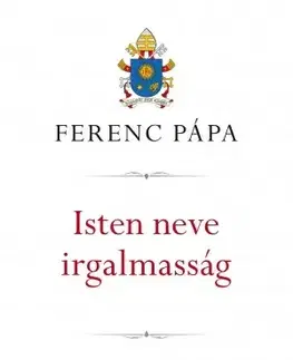 Kresťanstvo Isten neve irgalmasság - Ferenc pápa Antonio Spadaro