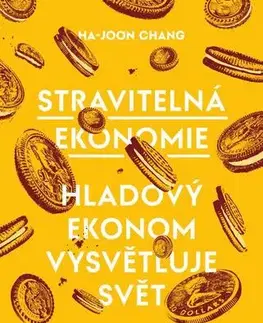 Ekonómia, Ekonomika Stravitelná ekonomie - Ha-Joon Chang