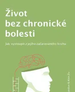 Alternatívna medicína - ostatné Život bez chronické bolesti - Alan Gordon