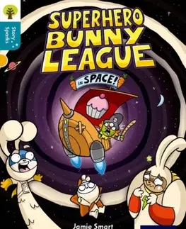 Príprava do školy, pracovné zošity Oxford Reading Tree Story Sparks: Oxford Level 9: Superhero Bunny League in Space! - Jamie Smart