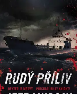 Detektívky, trilery, horory Rudý příliv - Jeff Lindsay