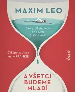 Romantická beletria A všetci budeme mladí - Leo Maxim