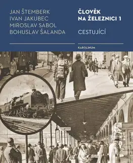 História - ostatné Člověk na železnici 1 - Ivan Jakubec