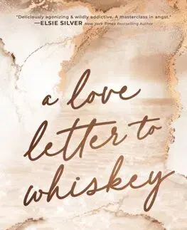 Romantická beletria A Love Letter To Whiskey - Kandi Steiner