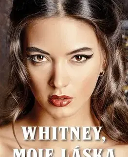 Romantická beletria Whitney, moje láska - Westmoreland 2 - Judith McNaught,Eva Brožová,Tereza Blažková