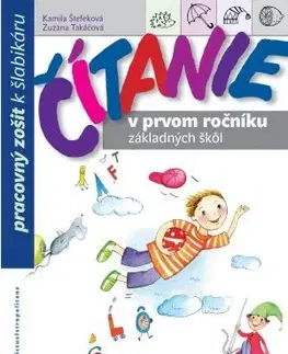 Slovenský jazyk Čítanie v 1. ročníku ZŠ - pracovný zošit - Kamila Štefeková,Zuzana Takáčová