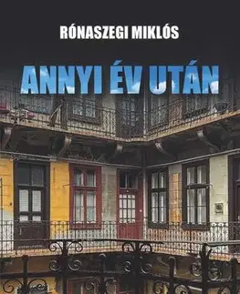 Historické romány Annyi év után - Miklós Rónaszegi