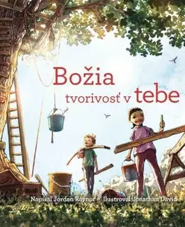 Náboženská literatúra pre deti Božia tvorivosť v tebe - Jordan Raynor,Jonathan David