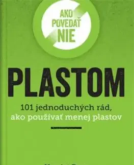 Ekológia, meteorológia, klimatológia Ako povedať nie plastom - Dyer Harriet