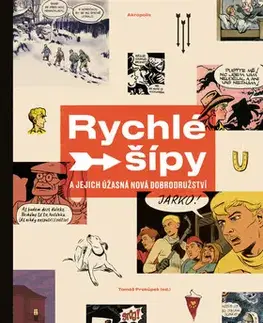 Komiksy Rychlé šípy a jejich úžasná nová dobrodružství - Tomáš Prokůpek