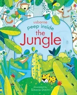 V cudzom jazyku Peep Inside the Jungle - Anna Milbourne,Simona Dimitri
