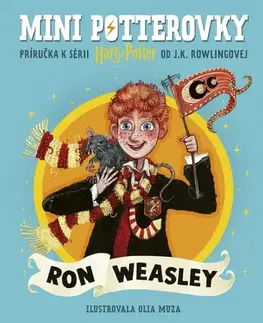 Fantasy, upíri Mini potterovky: Ron Weasley - Joanne K. Rowling,Olia Muza,Oľga Kraľovičová