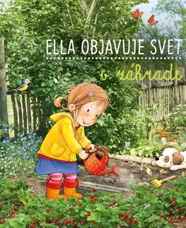 Leporelá, krabičky, puzzle knihy Ella objavuje svet: V záhrade - Sandra Grimm