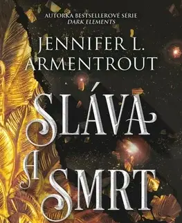 Young adults Zvěstovatel 3: Sláva a smrt - Jennifer L. Armentrout,Aneta Mrázková