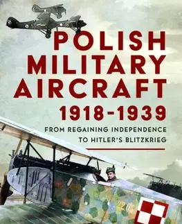 História Polish Military Aircraft 1918-1939 - Peter Sikora