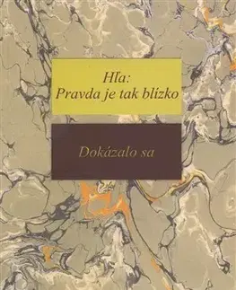 Ezoterika - ostatné Hľa: Pravda je tak blízko - Dokázalo sa - Richard Steinpach