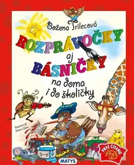 Rozprávky Rozprávočky aj básničky na doma i do školičky, 3. vydanie - Božena Trilecová