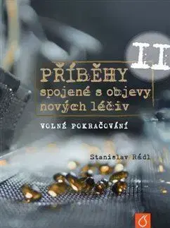 Chémia Příběhy spojené s objevy nových léčiv II - Stanislav Rádl
