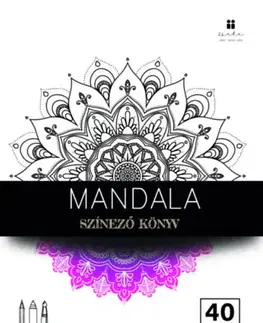 Maľovanky pre dospelých Mandala - Színező könyv - Zsanett Képes-Kocziszki,Kármen Takács-Kocziszki