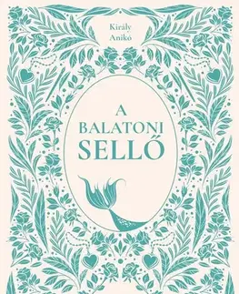 Rozprávky A balatoni sellő - Anikó Király