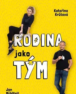 Výchova, cvičenie a hry s deťmi Rodina jako tým - Kateřina Krůtová,Jan Mühlfeit