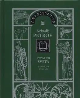 Ezoterika - ostatné Stvoření světa 3 - Zachraň svět kolem sebe - Arkadij Petrov