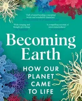 Ekológia, meteorológia, klimatológia Becoming Earth - Ferris Jabr
