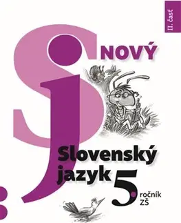Slovenský jazyk Nový Slovenský jazyk 5. roč. – 2. časť Pracovná učebnica - Jarmila Krajčovičová