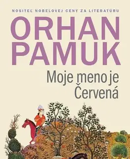 Historické romány Moje meno je Červená - Orhan Pamuk