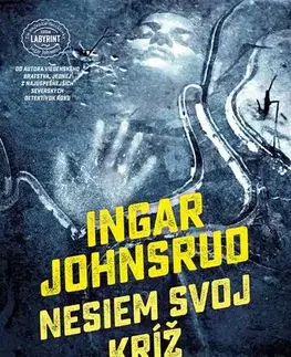 Detektívky, trilery, horory Nesiem svoj kríž - Ingar Johnsrud