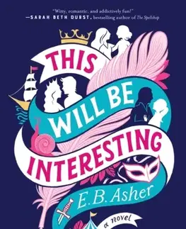 Sci-fi a fantasy This Will Be Interesting - E. B. Asher