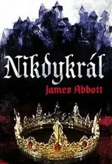 Sci-fi a fantasy Nikdykrál - James Abbott