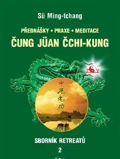 Čínska medicína Sborník retreatů 2 - Čung Jüan čchi-kung - Sü Ming-tchang