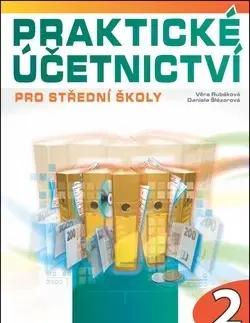 Dane, účtovníctvo Praktické účetnictví 2. - Věra Rubáková