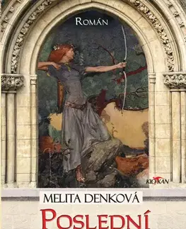 Historické romány Poslední Přemyslovna - Melita Denková