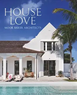 Domov, zariaďovanie House Love - Chris Baker