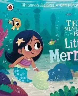 Rozprávky Ten Minutes to Bed: Little Mermaid - Rhiannon Fielding,Chris Chatterton