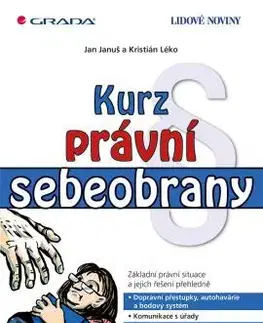 Právo - ostatné Kurz právní sebeobrany - Kristián Léko,Jan Januš